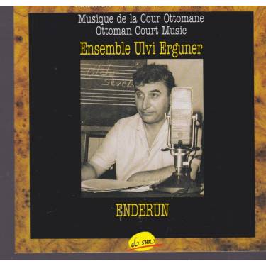 ERGUNER ULVI ENSEMBLE - MUSIQUE DE LA COUR OTTOMANE
