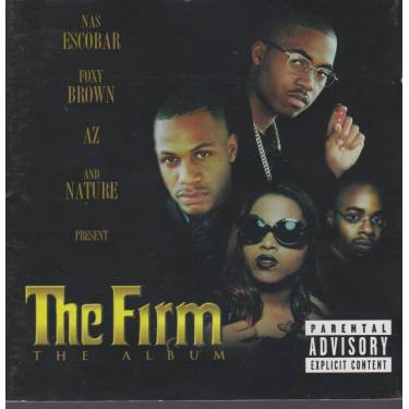 ESCOBAR NAS FOXY BROWN AZ AND NATURE - THE FIRM - THE ALBUM