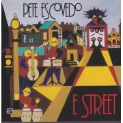 ESCOVEDO PETE - E STREET
