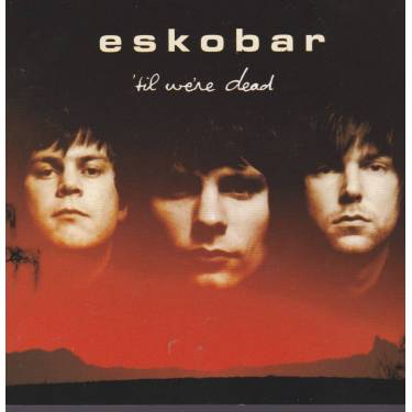 ESKOBAR - ‘TIL WE ARE DEAD
