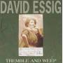 ESSIG DAVID - TREMBLE AND WEEP