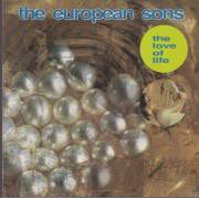 EUROPEAN SONS THE - THE LOVE OF LIFE