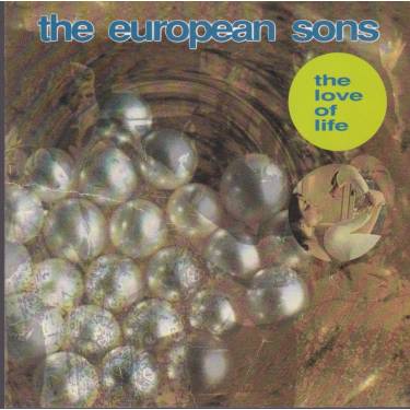 EUROPEAN SONS THE - THE LOVE OF LIFE
