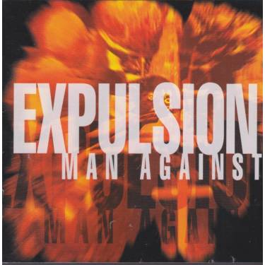 EXPULSION - MAN AGAINST