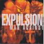 EXPULSION - MAN AGAINST