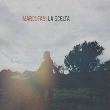 FABI MARCO - LA SCELTA