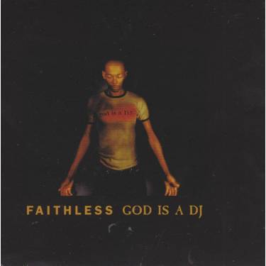 FAITHLESS - GOD IS A DJ 4 MIXES