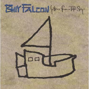 FALCON BILLY - LETTERS FROM A PAPER SHIP