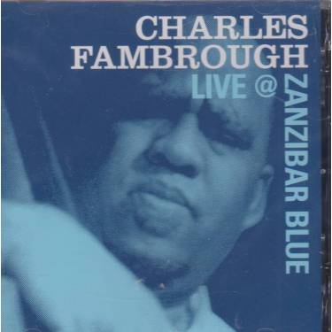 FAMBROUGH CHARLES - LIVE @ ZANZIBAR BLUE