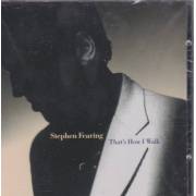 FEARING STEPHEN - THAT’S HOW I WALK