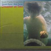 FIELDS SCOTT ENSEMBLE - DISASTER AT SEA