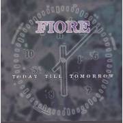 FIORE - TODAY TILL TOMORROW