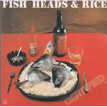 FISH HEADS & RICE - CERTIFIED