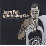 FISH JERRY & THE MUDBUG CLUB - BE YOURSELF