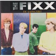 FIXX THE - IN CONCERT KING BISCUIT FLOWER HOUR