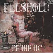 FLESHOLD - PATHETIC
