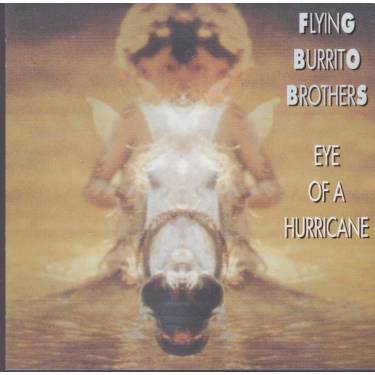 FLYING BURRITO BROTHERS - EYE OF A HURRICANE