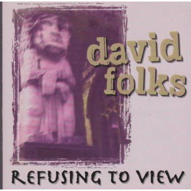 FOLKS DAVID - REFUSING TO VIEW