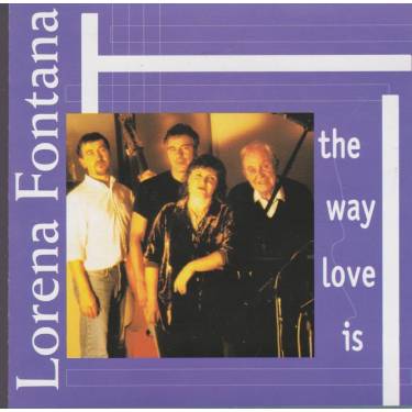 FONTANA LORENA - THE WAY LOVE IS