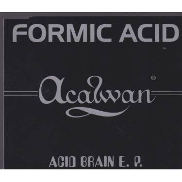 FORMIC ACID - ACID BRAIN EP