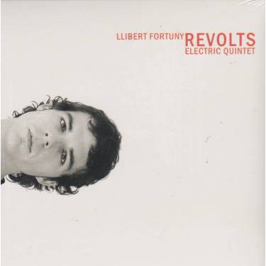 FORTUNY LLIBERT ELECTRIC QUINTET - REVOLTS