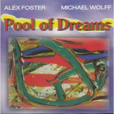 FOSTER ALEX AND MICHAEL WOLFF - POOL OF DREAMS