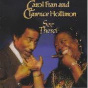 FRAN CAROL - CLARENCE HOLLIMAN - SEE THERE