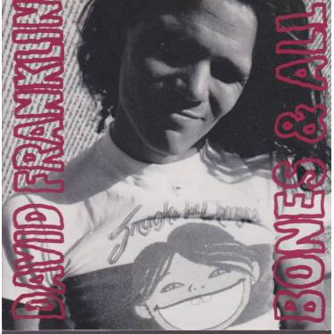 FRANKLIN DAVID - BONES & ALL