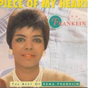 FRANKLIN ERMA - PIECE OF MY HEART THE BEST OF