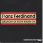 FRANZ FERDINAND - ELEANOR PUT YOUR BOOTS ON 2 VERSIONS