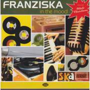 FRANZISKA - IN THE MOOD