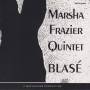 FRAZIER MARSHA QUINTET - BLASE