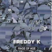FREDDY K - RAGE OF AGE