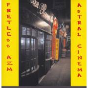 FRETLESS AZM - ASTRAL CINEMA