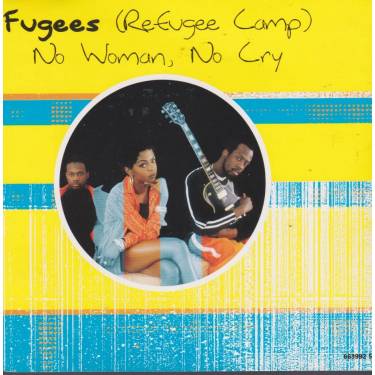 FUGEES - NO WOMAN NO CRY + 3