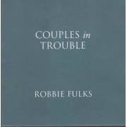 FULKS ROBBIE - CUOUPLES IN TROUBLE