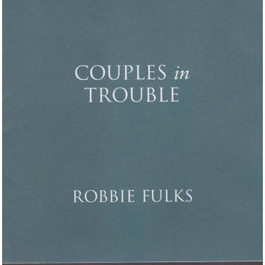 FULKS ROBBIE - CUOUPLES IN TROUBLE