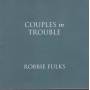 FULKS ROBBIE - CUOUPLES IN TROUBLE