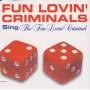 FUN LOVIN' CRIMINAL - FUN LOVIN' CRIMINAL