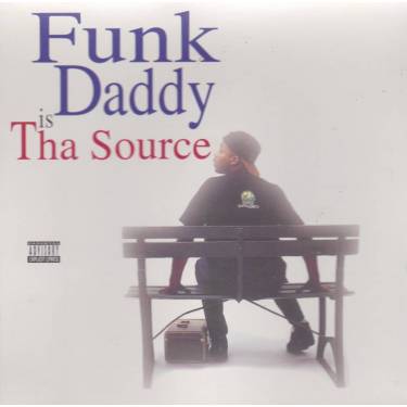FUNK DADDY - IS THA SOURCE