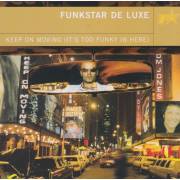 FUNKSTAR DE LUXE - KEEP ON MOVING (IT’S TOO FUNKY IN HERE)