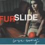 FURSLIDE - LOVE SONG + 3