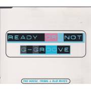 G- GROOVE - READY OR NOT 5 VERSIONS