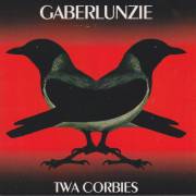 GABERLUNZIE - TWA CORBIES