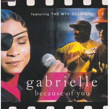 GABRIELLE - BECAUSE OF YOU + 3 ( THE MTV SESSIONS )