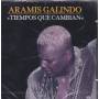 GALINDO ARAMIS - TIEMPOS QUE CAMBIAN