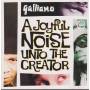 GALLIANO - A JOYFUL NOISE UNTO THE CREATOR