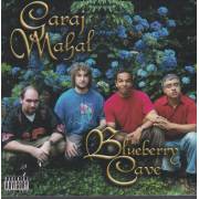 GARAJ MAHAL - BLUEBERRY CAVE