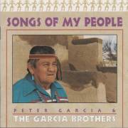 GARCIA PETER & THE GARCIA BROTHERS - SONGS OF MY PEOPLE