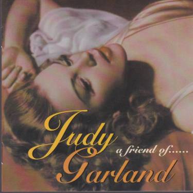 GARLAND JUDY - A FRIEND OF ….